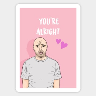 Karl Pilkington You're Alright Sticker